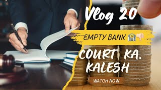 VLOG 20 | NO MONEY IN BANK 🏦 POPAT IN COURT 😣