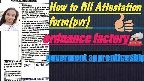 How to fill Attestation form (pvr)  ordnance factory government Apprenticeship🙏🏻plz watching 🎥
