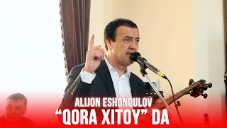 Alijon Eshonqulov - Shirin So'z Dilbarim (Jonli Ijro) | Alijon Eshonqulov Qoraxitoyda 2-Qism