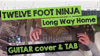 🎸 TWELVE FOOT NINJA - Long Way Home (FPV/POV GUITAR COVER with TAB)