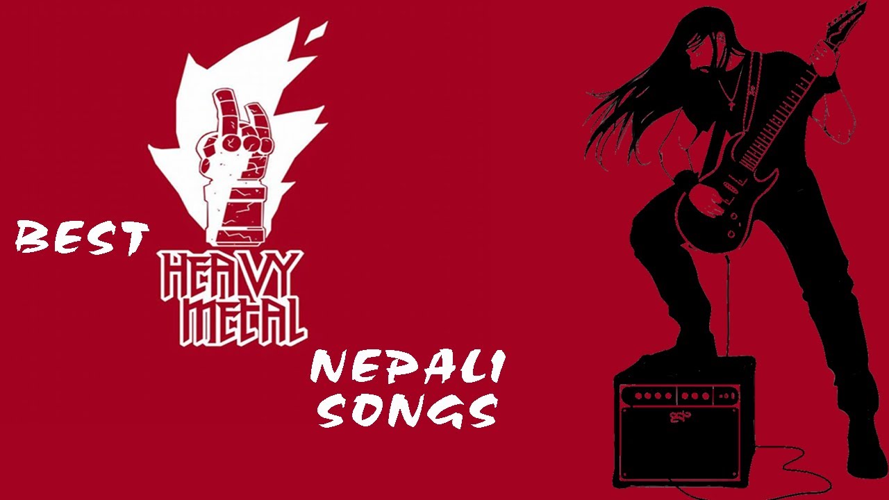 Best Nepali Heavy Metal songs YouTube