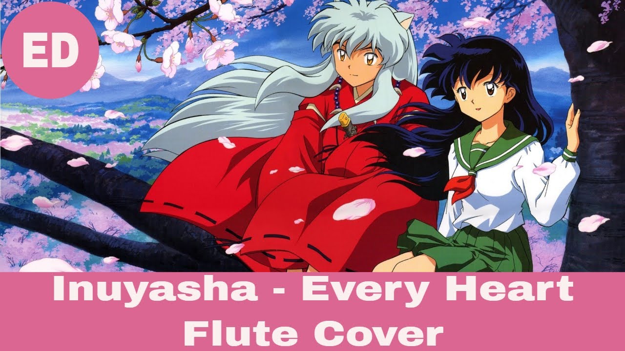 Inuyasha Every Heart (Flute Cover) YouTube