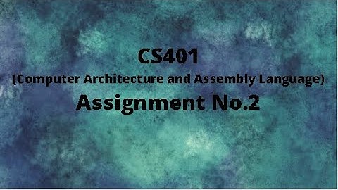 CS401 Assignment No.2 Solution Fall 2020