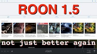 Roon 1.5: not just better again