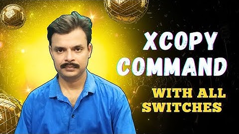 Xcopy Command Basics: A Detailed Tutorial with Every Switch