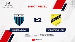 🎬 SKRÓT MECZU |  JKS Jarosław 🆚 WIECZYSTA II Kraków | 1:2 (1:2) | 3kol. Betclic 3 liga gr4