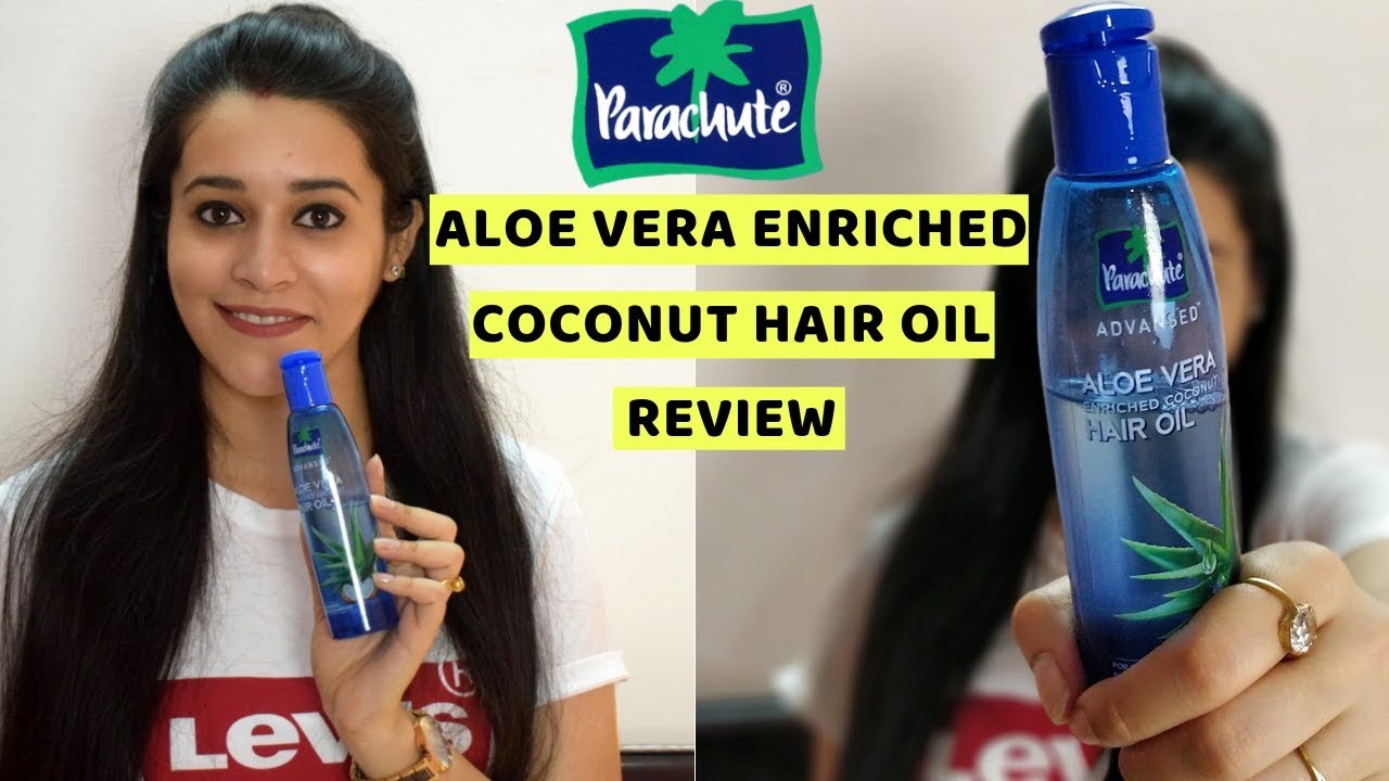Parachute Advansed Aloe Vera Enriched Coconut Hair Oil Review     Just another girl