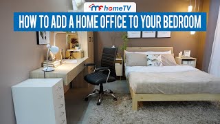 How To Add A Home Office To Your Bedroom | MF Home TV