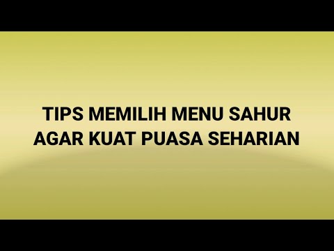 Bahan Makanan TIPS MEMILIH MENU SAHUR AGAR KUAT PUASA SEHARIAN Yang Sedap