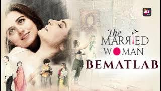 Bematlab |  | The Married Woman | Amrita Bagchi | Ridhi Dogra, Monica Dogra | ALTBalaji