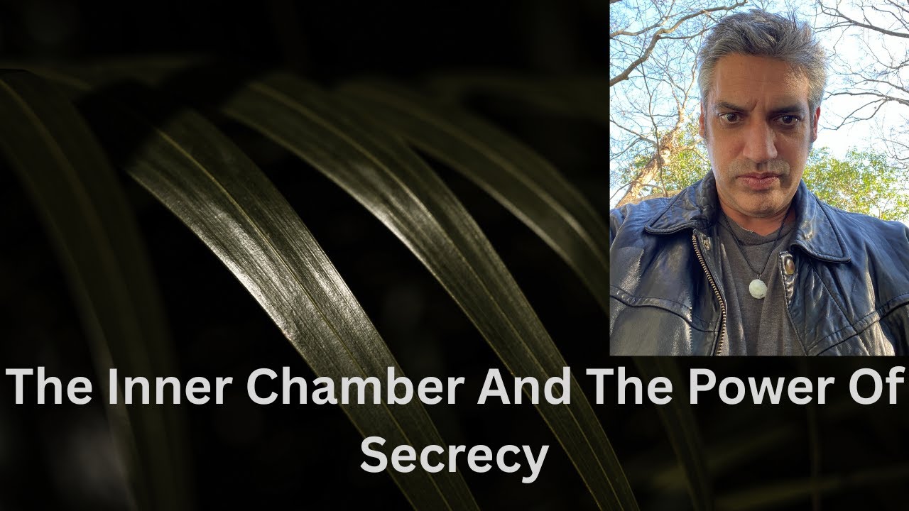 The Inner Chamber And The Power Of Secrecy