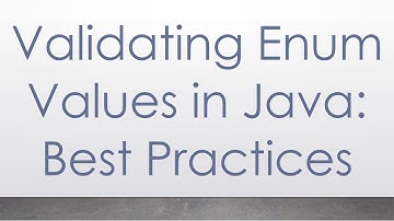 Validating Enum Values in Java: Best Practices