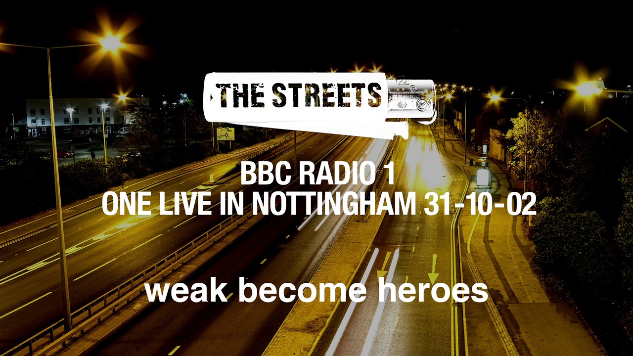 Download The Streets - Weak Become Heroes (One Live in Nottingham, 31-10-02) [Official Audio]