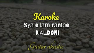 Karoke lagu aceh sya'e lam rantoe RIALDONI Guitar akustik full lirik