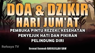 DZIKIR PAGI HARI JUM'AT MUSTAJAB Pembuka Rezeki | InsyaAllah Rezeki Mengalir Deras & Dosa Diampuni