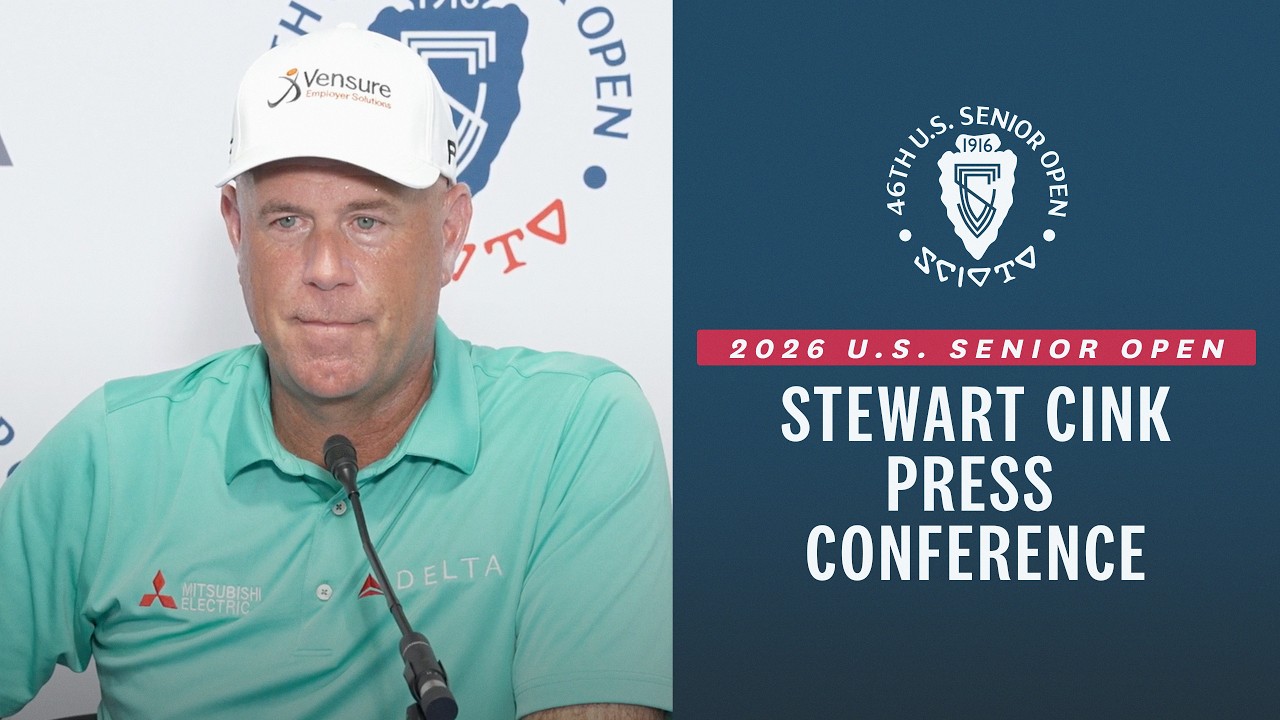 Stewart Cink: 2026 U.S. Senior Open Press Conference
