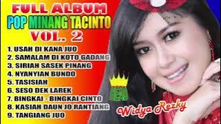 FULL ALBUM ~ POP MINANG TACINTO VOL. 2 ~ WIDYA REZKY ~ NYANYIAN BUNDO