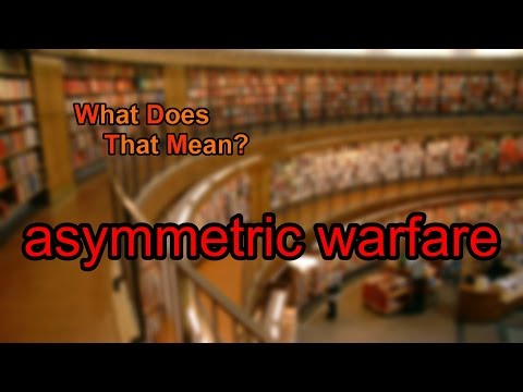 What does asymmetric warfare mean?