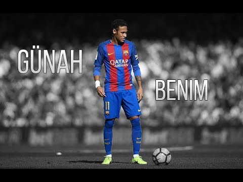 Neymar JR  ▶ Günah Benim -2017 HD