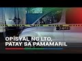 Opisyal ng LTO, patay sa pamamaril