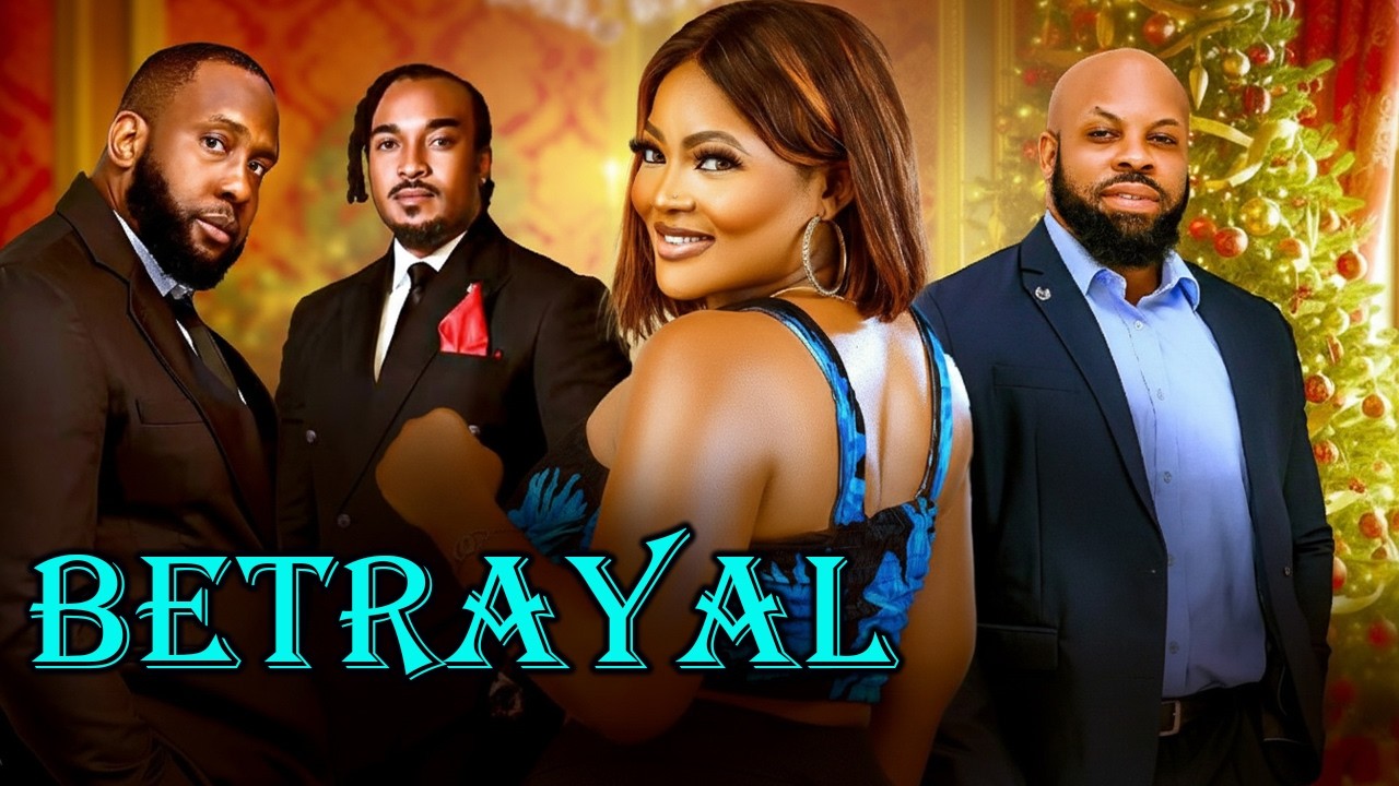 BETRAYAL FULL MOVIE-RAY EMODI,BRYAN OKWARA,EVIA SIMON 2026 BLOCKBUSTER MOVIE