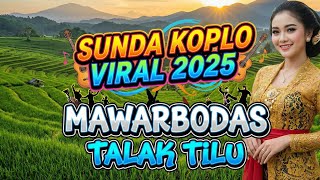 Download Lagu Lagu Sunda koplo viral 2025!!mawar bodas talak tilu MP3