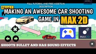 How to make an awesome car shooting game in max 2d || full tutorial of max 2d || max2d game maker screenshot 5