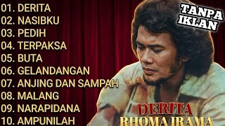 LAGU RHOMA IRAMA TERSEDIH 🥀 Derita, Nasibku, Pedih & Terpaksa Full Album Tanpa Iklan