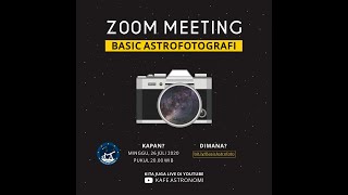 "BASIC ASTROFOTOGRAFI" - Zoom Meeting by Penjelajah Langit