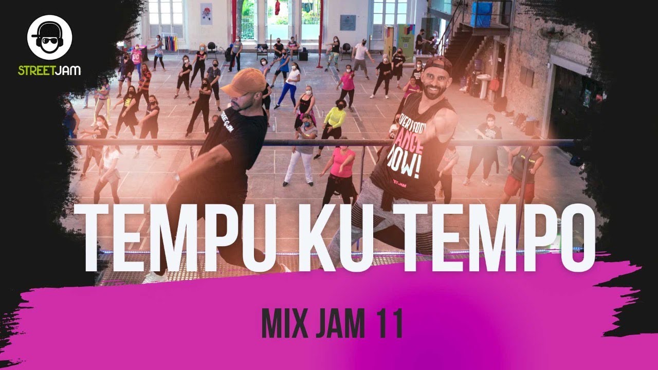TEMPU KU TEMPO - IR SAIS, REMY MAN - coreografia STREET JAM® - MIX 11
