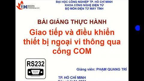 Bài 2-1: Giao tiếp và điều khiển thiết bị ngoại vi qua cổng COM (mô phỏng)