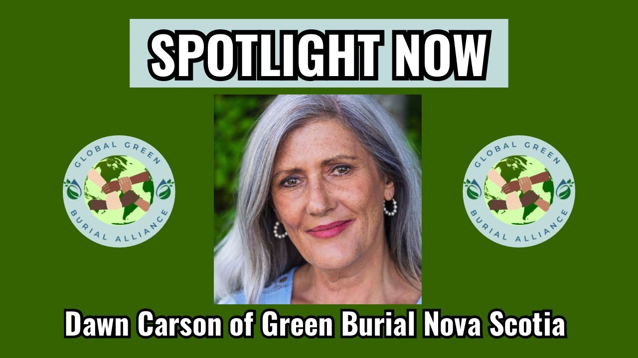 Spotlight Now Dawn Carson of Green Burial Nova Scotia YouTube