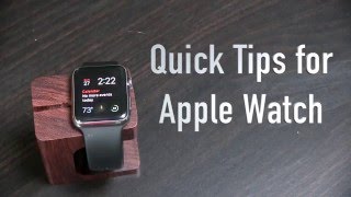 Quick Tips for Apple Watch