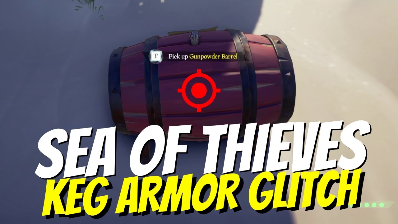 Glitch Sea of Thieves Keg Armor YouTube