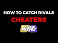How to Catch Roblox Rivals CHEATERS