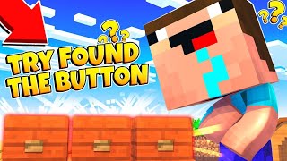 NOOB TRY TO FOUND THE BUTTON IN MINECRAFT #1 / FIND THE BUTTON ON VERY HARD MAP