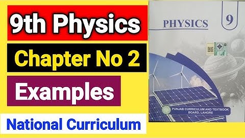 9th Class Physics New Book 2025 | Chapter No 2 Examples | PCTB National Curriculum |