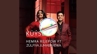 Hemra Rejepow Ft Zulfiya Jumabayew - Kuysedi