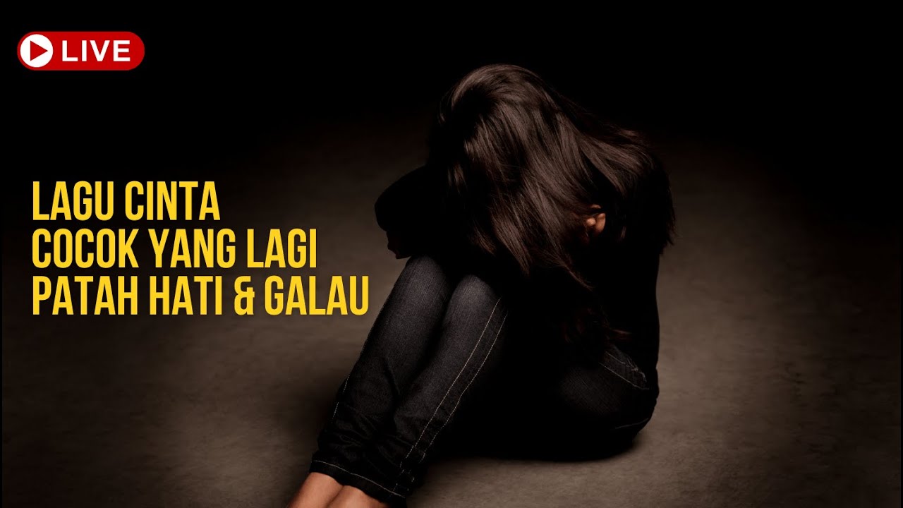 Lagu cinta Yang lagi patah hati dan galau malam minggu Lagu cinta Yang lagi patah hati dan galau malam minggu