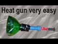 How to make hot air gun at home very easy in Urdu.