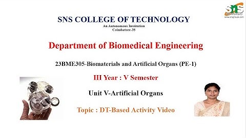 DT Based Activity Video|Biomaterials and Artificial Organs|SNS Institutions