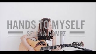 Hands to Myself - Reneé Dominique (Selena Gomez cover)