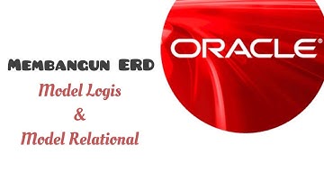 Membangun ERD Model Logis Dan Model Relational