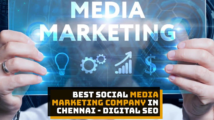 Top ten social media marketing companies in chennai năm 2024