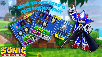 How to EASILY Get **6 STAR FAST FRIENDS** | Sonic Speed Simulator