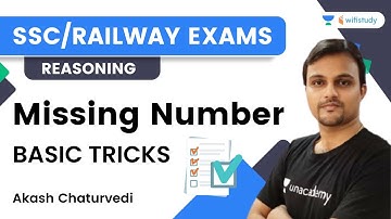 Missing Number Basic Tricks | Reasoning | SSC and Railway Exams | Akash Chaturvedi | Wifistudy
