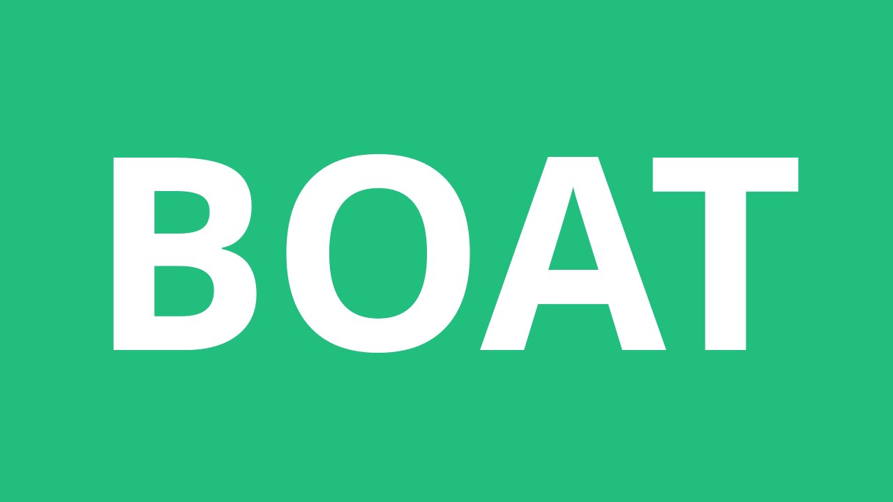 How To Pronounce Boat - Pronunciation Academy - YouTube