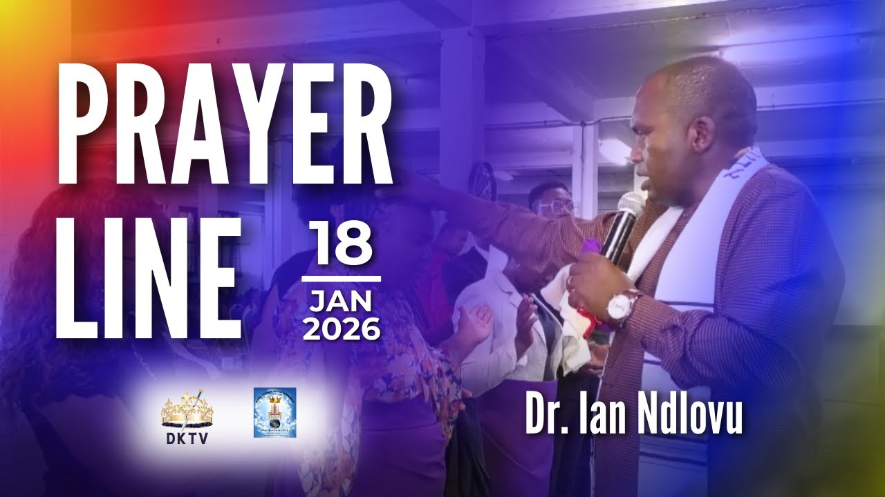 Prayer Line | Dr. Ian Ndlovu | 18 January 2026