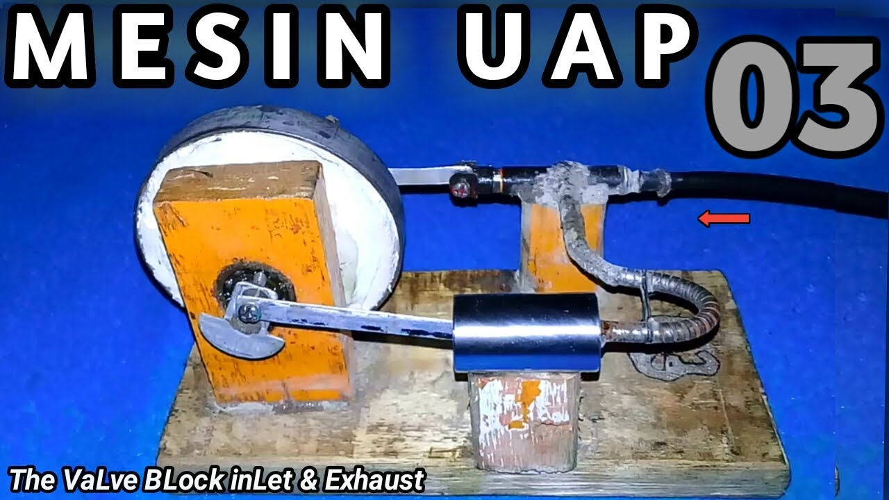 Cara MemBuat MESIN UAP Tipe 03 | DetaiL TutoriaL & Super Sederhana