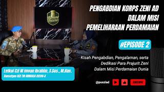 KISAH PENGABDIAN PRAJURIT ZENI DALAM MENGEMBAN MISI PERDAMAIAN DUNIA